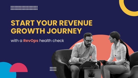 Start your revenue growth journey with a RevOps health check