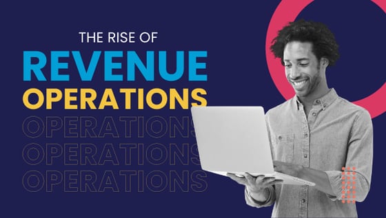 The Rise of Revenue Operations