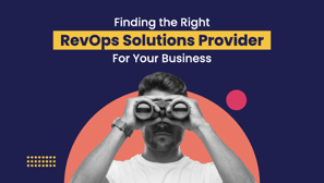 Finding the Right RevOps Solutions Provider for Your Business