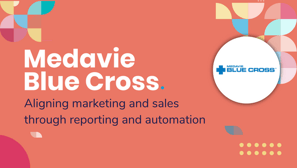 HubSpot Multi Hub Implementation Case Study | Medavie Blue Cross | HubSpot Elite Partner Canada