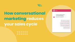 How conversational marketing reduces your sales cycle