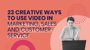 creative ways to use video