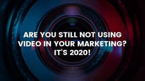 Are you still not using video in your marketing?