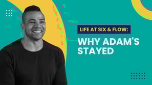 life at six and flow