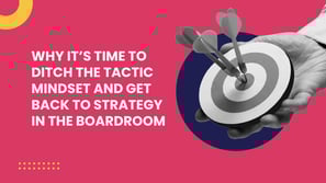 Marketing strategy over tactics