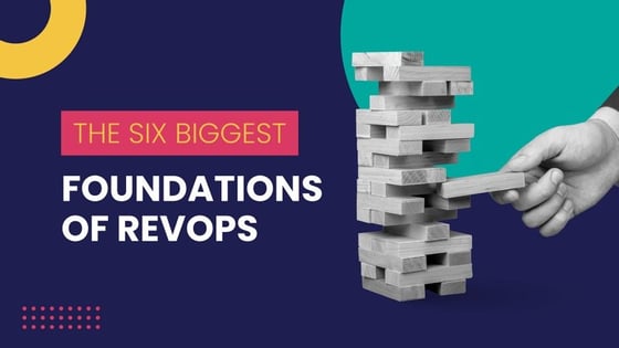 six biggest foundations of revenue operations