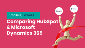 Comparing HubSpot & Microsoft Dynamics 365