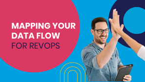Mapping Your Data Flow for RevOps