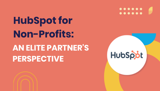HubSpot for Non-Profits: An Elite Partner's Perspective