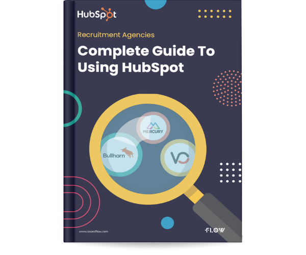 Guide to using HubSpot for recruitment agencies