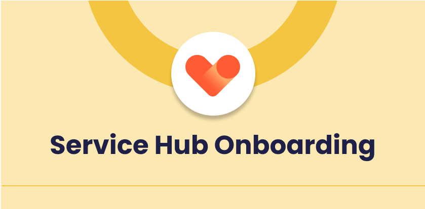 HubSpot Services _ _Service Hub Onboarding_