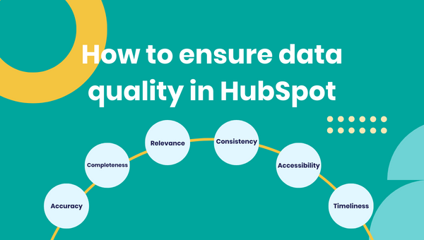 How to ensure data quality in hubspot?
