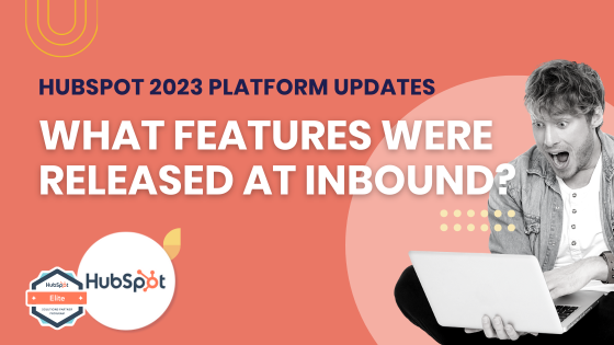 HubSpot 2023 Feature Updates Released at Inbound