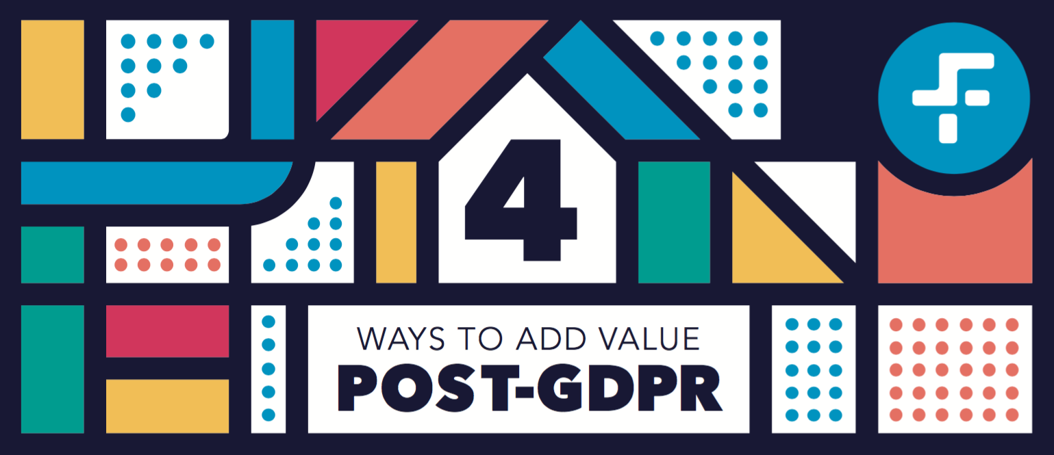 4 ways to add value post-GDPR
