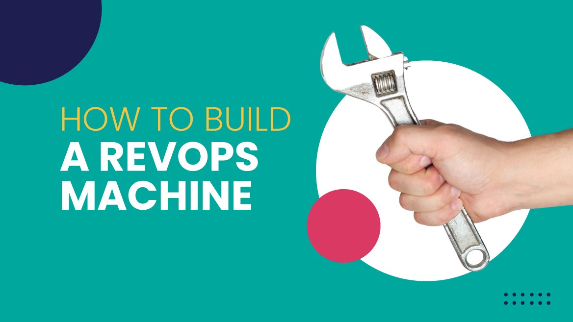 How to Build a RevOps Machine