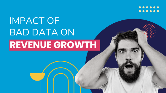 Impact of Bad Data on Revenue Growth